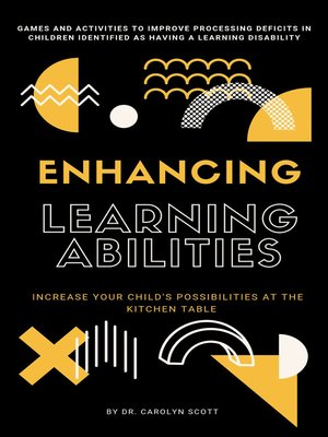 cover image of Enhancing Learning Abilities: Increase Your Child's Possibilities at the Kitchen Table